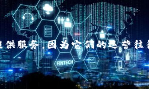 Coinhub钱包是一个相对较新的加密货币钱包，其具体的注册国或总部位置并不特别明确。很多加密货币平台和钱包服务通常会在多个国家提供服务，因为它们的运营往往是基于互联网。然而，为了获得最准确的信息，建议您访问Coinhub的官方网站或查看有关该钱包的官方公告，以获取相关的法律和注册信息。

如果您有其他问题或需要更多相关内容，请告诉我！