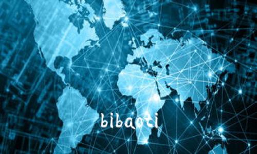 bibaoti